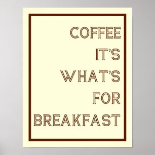 Coffee For Breakfast Poster