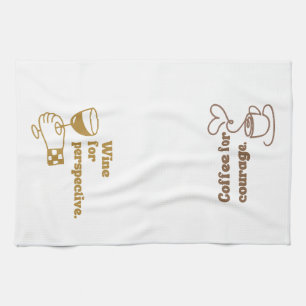 Coffee for courage. Wine for perspective.   Funny  Tea Towel
