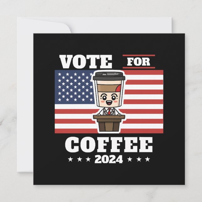 Coffee for president, vote for coffee (Front)