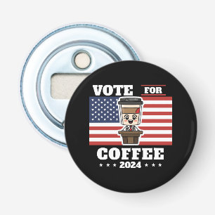 Coffee for president, vote for coffee bottle opener