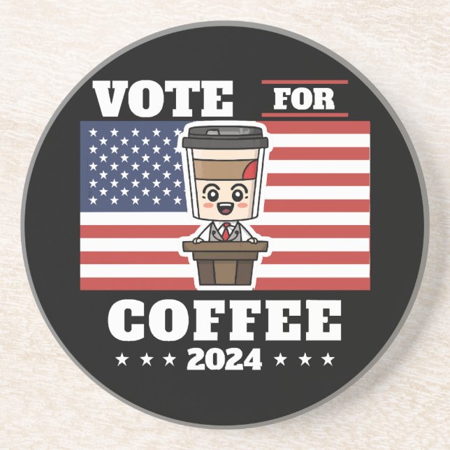 Coffee for president, vote for coffee coaster (Front)