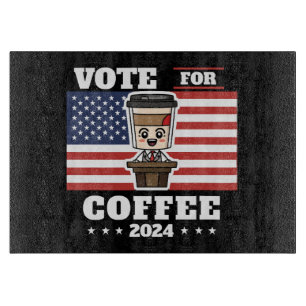 Coffee for president, vote for coffee cutting board