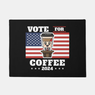 Coffee for president, vote for coffee doormat