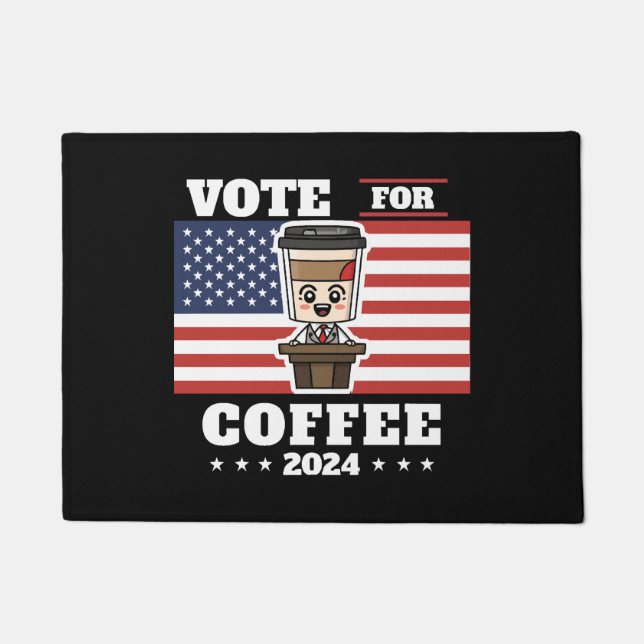 Coffee for president, vote for coffee doormat (Front)