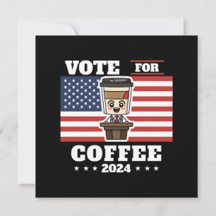Coffee for president, vote for coffee invitation