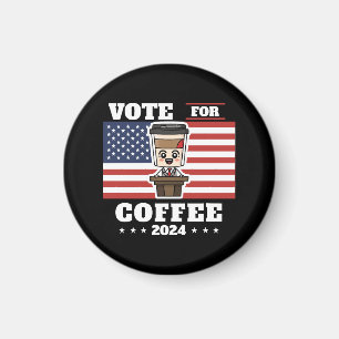 Coffee for president, vote for coffee magnet
