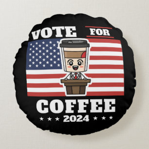 Coffee for president, vote for coffee round cushion