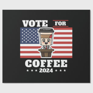Coffee for president, vote for coffee wrapping paper