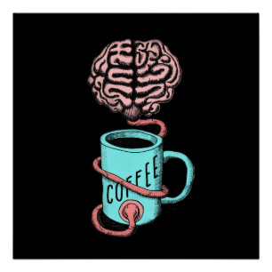 Coffee for the brain. Funny coffee illustration Poster