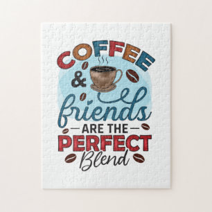 Coffee Friends Are The Perfect Blend Jigsaw Puzzle