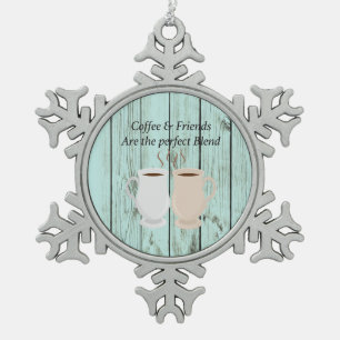 Coffee & Friends are the Perfect Blend Ornament