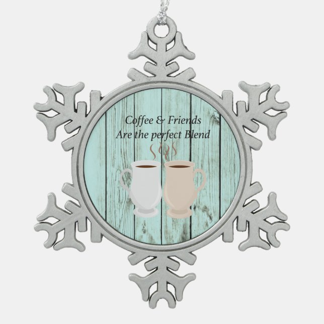 Coffee & Friends are the Perfect Blend Ornament (Front)