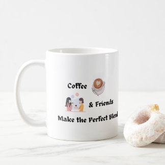 Coffee & Friends Make the Perfect Blend Mug