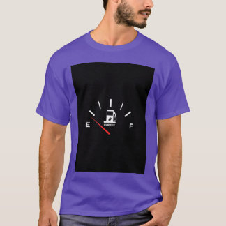 COFFEE FUEL GAUGE funny T-Shirt