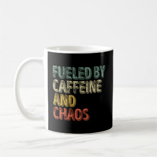 Coffee Fueled By Caffeine And Chaos Mug