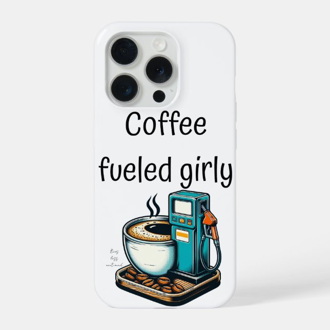 coffee fuelled girly iPhone case (Back)