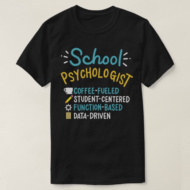 Coffee Fuelled School Psychologist T-Shirt (Design Front)