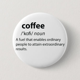 Coffee Funny Dictionary Definition 6 Cm Round Badge