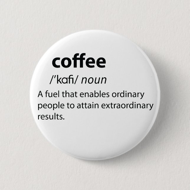 Coffee Funny Dictionary Definition 6 Cm Round Badge (Front)