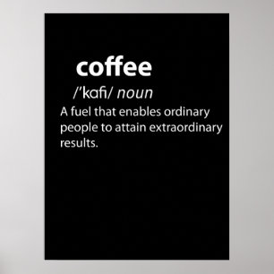 Coffee Funny Dictionary Definition Poster