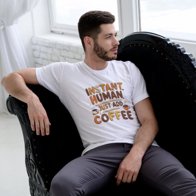 Coffee Funny Giftful Instant Human Design T-Shirt (Creator Uploaded)