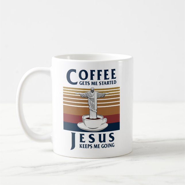 Coffee Gets me Started Jesus Keeps Me Going Mug (Left)
