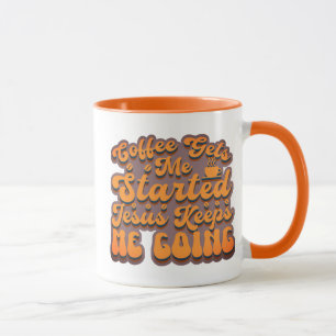 Coffee Gets Me Started -Sangria Mug