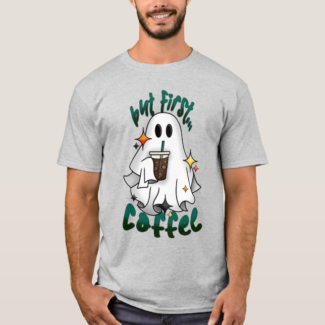 Coffee Ghost - But First… Coffee - Heather Grey T-Shirt (Front)