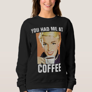 COFFEE GIRL RETRO  "YOU HAD ME AT COFFEE" T-SHIRTS