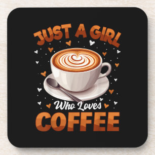 Coffee Girls Women Just A Girl Who Loves Coffee Coaster