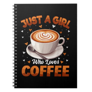 Coffee Girls Women Just A Girl Who Loves Coffee Notebook