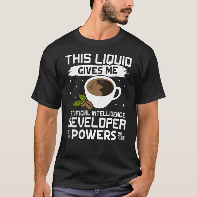Coffee Gives Me Artificial Intelligence Developer  T-Shirt (Front)