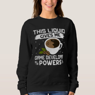 Coffee Gives Me Game Developer Powers Sweatshirt
