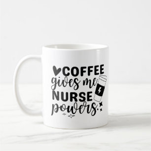 Coffee Gives Me Nurse Powers Mug