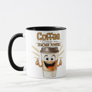 Coffee gives me powers of teacher mug