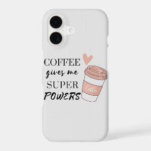 Coffee gives me super powers