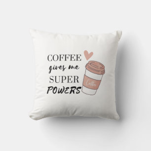 Coffee gives me super powers cushion