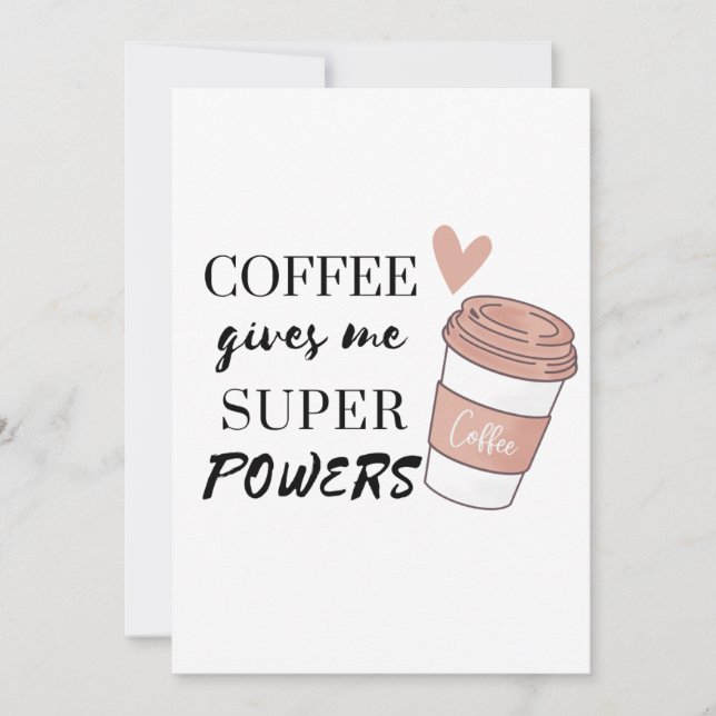 Coffee gives me super powers invitation (Front)