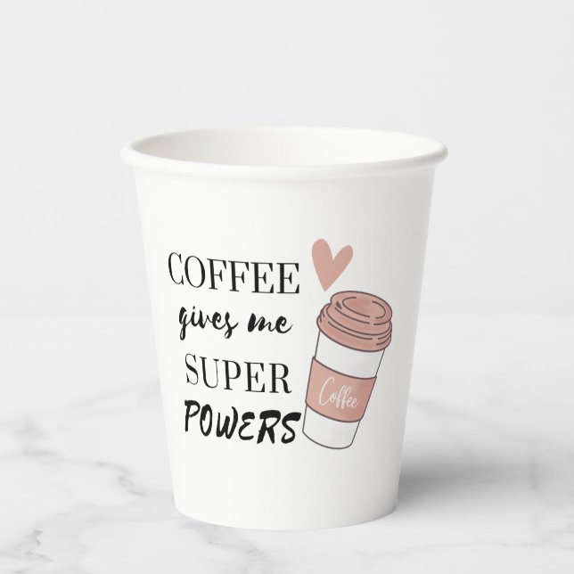 Coffee gives me super powers  paper cups (Front)