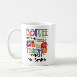 Coffee Gives Me Teacher Powers Mug