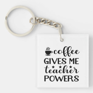 Coffee Gives me Teacher Powers Wordart Key Ring