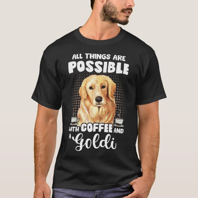 Coffee Golden Retriever Funny Saying Dog Espresso  T-Shirt (Front)