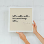 Coffee Haiku for Mornings black Typography Faux Canvas Print<br><div class="desc">Coffee, coffee, coffee. Everyone shut up. Coffee. A Haiku for Mornings. Perfect cloth face mask for coffee drinkers who find every morning to be an early morning - way tooooo early! This coffee poem is a funny japanese haiku poem with a twist. Don't forget to take off the mask for...</div>