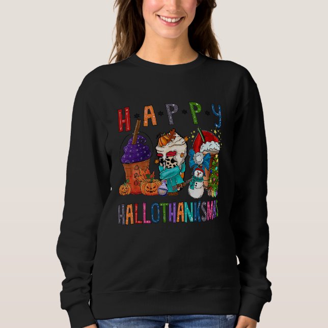 Coffee Halloween Thanksgiving Christmas Happy Hall Sweatshirt (Front)