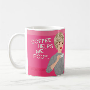Coffee helps me poop coffee mug