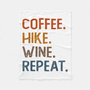 Coffee Hike Wine Repeat Funny Hiking Hiker Nature Fleece Blanket