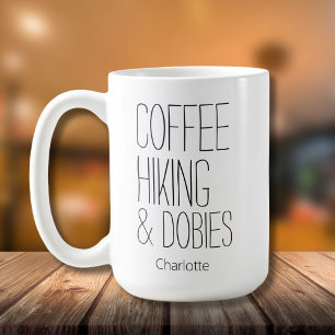 Coffee Hiking & Dobies Add Name  Mug