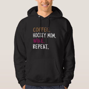 Coffee Hockey Mum Wine Repeat Hoodie