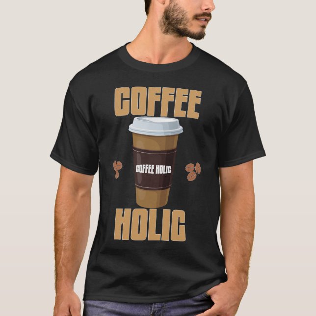 Coffee Holic T-Shirt (Front)