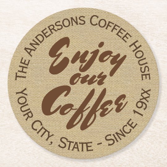Coffee House "Enjoy Our Coffee" Name Round Paper Coaster